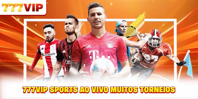 777VIP Esportes ao vivo muitos torneios 777VIP Esportes ao vivo muitos torneios