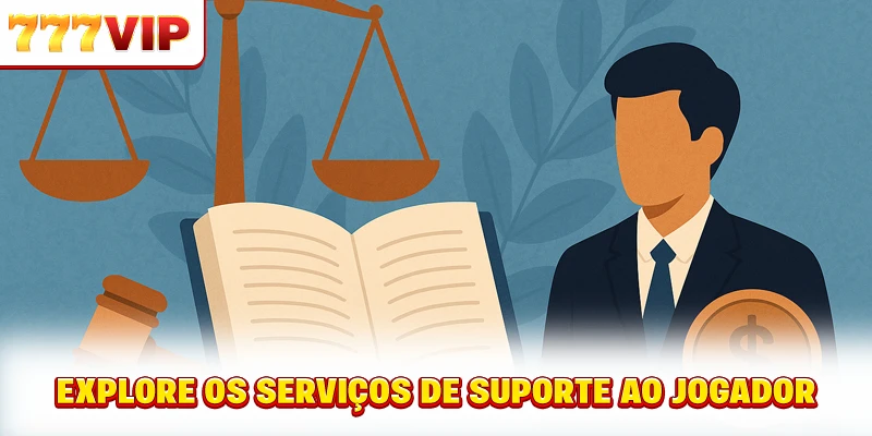 Explore os serviços de suporte ao jogador