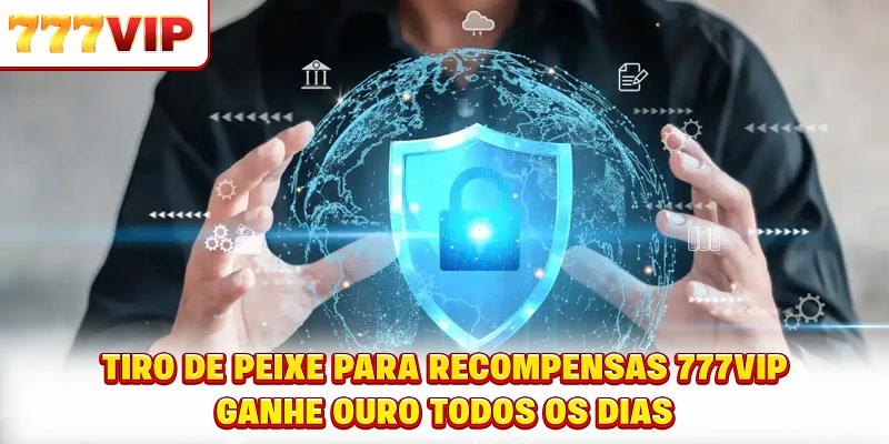 Tiro de peixe para recompensas 777VIP - Ganhe ouro todos os dias Tiro de peixe para recompensas 777VIP - Ganhe ouro todos os dias