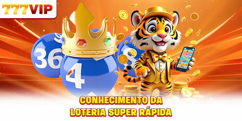 Conhecimento da loteria super rápida