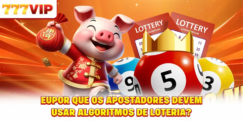eu Por que os apostadores devem algoritmo da Loteria é o quê? eu Por que os apostadores devem algoritmo da Loteria é o quê?