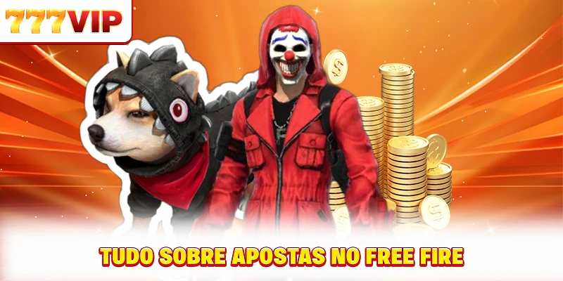 Tudo sobre apostas no Free Fire