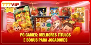 PG Games - Melhores Títulos E Bônus Para Jogadores