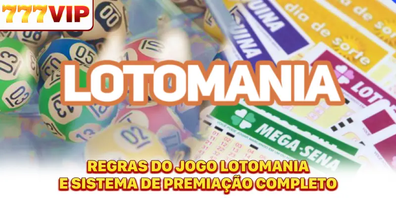 Regras do jogo Lotomania e sistema de premiação completo Regras do jogo Lotomania e sistema de premiação completo
